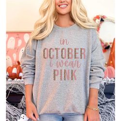 In October I Wear Pink, Cancer Survivor, Cancer , Cancer Fighter, Cancer Ribbon, Pink October, Pinktober, Breast Cancer,