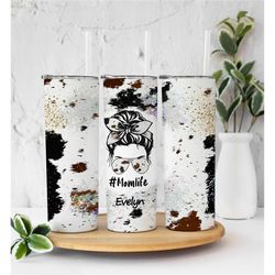Mom Life Cowhide Tumbler, Personalized Tumbler, Gift for Her, Gift for Mom, 20oz Tumbler