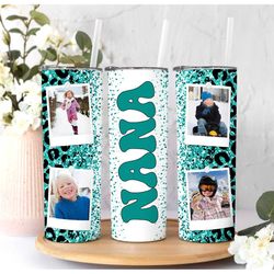Nana Photo Tumbler , Personalized Mom tumbler , Mom tumbler , Mothers day gift , Mother's Day Picture Tumbler , Picture