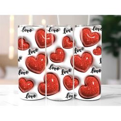3D Look Red Glitter Love Hearts Inflated Look Tumbler, Valentine's Day Gift  20oz Skinny Tumbler Red Hearts, Gift for He