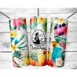 Its 5 O'clock Somewhere Cocktails 20oz tumbler Birthday Gift, Gift For Her, Tropical Drinking Tumbler, Travel Mug Cup, D