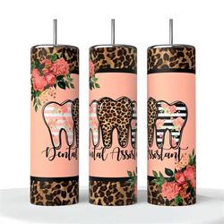 Dental Assistant Tumbler, 20oz Skinny Tumbler Sublimation, Gift for Co Worker, Gift For Her, Double Wall Insulated, Trav