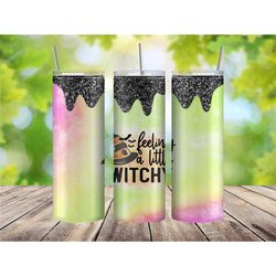 Feeling Witchy Tumbler, Halloween Tumbler for Her, Witch Hat Tumbler for Friend, Glitter Drip Tumbler, Halloween Gift fo