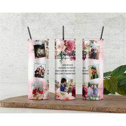 Family Floral Photo Tumbler, Custom Names & Messages Added, Gifts For Him or Her, Personalized Tumbler w/Straw 20 OZ, Ch