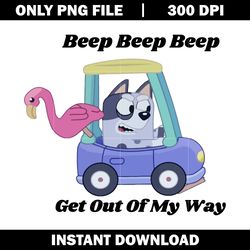 Beepbeep get out of my way Png, Bluey Png, Bluey friends png, logo file png, logo design png, digital download.