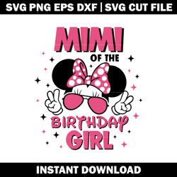 mimi of the Birthday Girl svg, disney svg, logo shirt svg, digital file svg, Instant download.