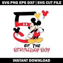 5th of the birthday boy svg, mickey mouse svg, Disney svg, logo shirt svg, digital file svg, Instant download.