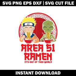 Area 51 Ramen Svg, anime svg, anime svg, logo shirt svg, logo design svg, Digital file, Instant download.