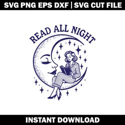 Quotes Svg, Read All Night Logo svg, trending svg, logo shirt svg, digital file svg, Instant download.