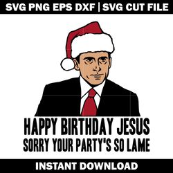 Happy Birthday Jesus Sorry Your Party svg, Horror svg, Halloween svg, logo shirt svg, digital file svg, Instant download
