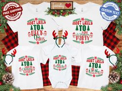 Most Likely To Snowman T-Shirt - Santa Family Shirt - Custom Most Likely To Shirt - Funny Christmas Shirt - Christmas Ma