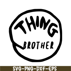 The Thing Brother SVG, Dr Seuss SVG, Cat in the Hat SVG DS1041223101