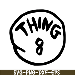 The Thing 8 SVG, Dr Seuss SVG, Cat in the Hat SVG DS1041223112