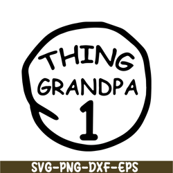 Thing Grandpa 1 SVG, Dr Seuss SVG, Cat in the Hat SVG DS104122376