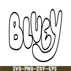 Bluey Logo SVG PNG DXF EPS Bluey Movie SVG Bluey SV