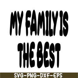 My Family Is The Best SVG PNG DXF EPS Bluey Family SVG Bluey SVG