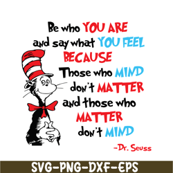 Be who you are SVG, Dr Seuss SVG, Dr Seuss Quotes SVG DS1051223123