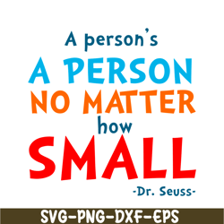 A Person No Matter How Small SVG, Dr Seuss SVG, Dr Seuss Quotes SVG DS105122369