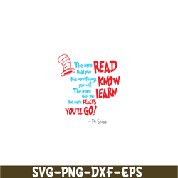 The More Place You Go SVG, Dr Seuss SVG, Dr Seuss Quotes SVG DS105122379