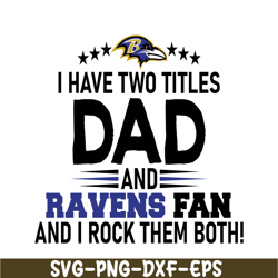 Dad And Ravens Fan SVG PNG DXF EPS, USA Football SVG, NFL Lovers SVG