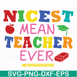 Nicest mean teacher ever svg, png, dxf, eps file FN000397