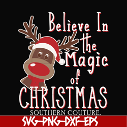 Believe in the magic of christmas svg, png, dxf, eps digital file NCRM0181