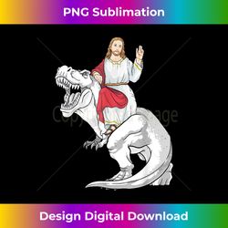 Jesus Riding Dinosaur T Rex Jesus Christ Cute Christi - Contemporary PNG Sublimation Design - Channel Your Creative Rebel