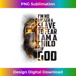 I'm No Longer A Slave To Fear I Am A Child Of God Lion J - Edgy Sublimation Digital File - Reimagine Your Sublimation Pieces