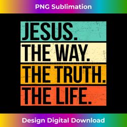 Retro Jesus The Way Truth Life Christian Bib - Edgy Sublimation Digital File - Striking & Memorable Impressions