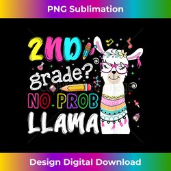 2nd Grade No Prob-Llama Teacher Student First Day Of School - Luxe Sublimation PNG Download - Infuse Everyday with a Celebratory Spirit