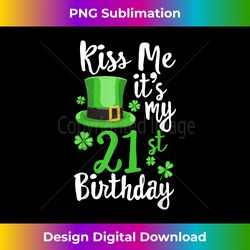 Kiss me it's my 21st Birthday St Patricks Day Shamrock Gift - Sophisticated PNG Sublimation File - Lively and Captivating Visuals