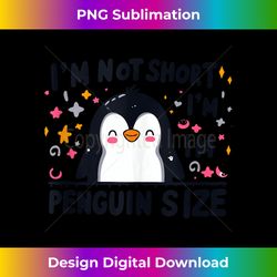i'm not short i'm penguin size cute penguin lover gifts tank top - vibrant sublimation digital download - enhance your art with a dash of spice