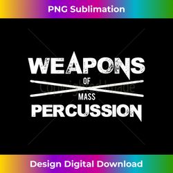 Drummer Weapons Of Mass Percussion Rock Metal Music Gift - Edgy Sublimation Digital File - Immerse in Creativity with Every Design