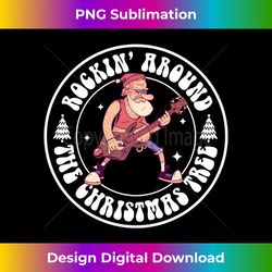 Retro Xmas Santa Rockin' Around The Christmas Tree Rocker Long Sleeve - Bespoke Sublimation Digital File - Lively and Captivating Visuals