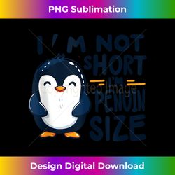 i'm not short i'm penguin size cute penguin lover gifts tank top - chic sublimation digital download - tailor-made for sublimation craftsmanship