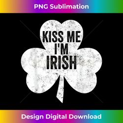 Funny Saint Patricks Day Kiss Me I'm Irish - Timeless PNG Sublimation Download - Crafted for Sublimation Excellence