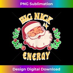 Big Nick Energy Santa Funny Vintage Christmas Xmas Party Tank Top - Sleek Sublimation PNG Download - Immerse in Creativity with Every Design