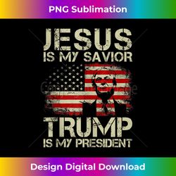 Jesus Is My Savior Trump Is My President Trump 2024 USA Flag Tank Top - Eco-Friendly Sublimation PNG Download - Striking & Memorable Impressions