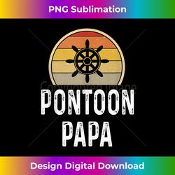 mens funny pontoon papa boat owner gifts grandpa dad retro tank top - timeless png sublimation download - chic, bold, and uncompromising