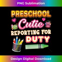 Preschool Cutie Reporting For Duty Kid Teacher Back To - Luxe Sublimation PNG Download - Lively and Captivating Visuals