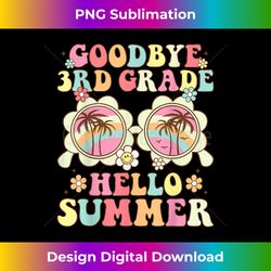 Goodbye 3rd Grade Hello Summer Groovy Third Grade Graduate - Chic Sublimation Digital Download - Customize with Flair