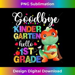 SO LONG KINDERGARTEN HELLO 1st GRADE Teacher Student - Sophisticated PNG Sublimation File - Elevate Your Style with Intricate Details