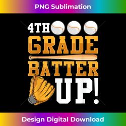 4th Grade Back To School 4th Grade Batter Up Baseball - Minimalist Sublimation Digital File - Challenge Creative Boundaries