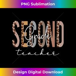 Second Grade Teacher Back To School Appreciation Leopard - Deluxe PNG Sublimation Download - Tailor-Made for Sublimation Craftsmanship