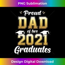 Proud Dad of Two 2021 Graduates Senior 21 Twins Gift - Eco-Friendly Sublimation PNG Download - Enhance Your Art with a Dash of Spice