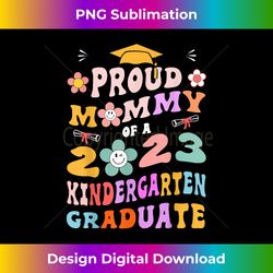 Proud mommy mom Of A 2023 Kindergarten graduate graduation - Classic Sublimation PNG File - Ideal for Imaginative Endeavors