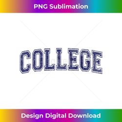 COLLEGE VARSITY STYLE TEXT GRADUATION HIGH SCHOOL UNIVERSITY - Crafted Sublimation Digital Download - Pioneer New Aesthetic Frontiers