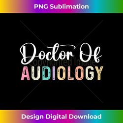 Funny Professional Doctorate doctor of audiology Tank Top - Bohemian Sublimation Digital Download - Striking & Memorable Impressions
