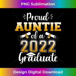 Proud auntie of a class of 2022 graduate senior graduation - Eco-Friendly Sublimation PNG Download - Challenge Creative Boundaries