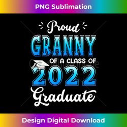 Proud Granny Of A Class Of 2022 Graduate Senior - Contemporary PNG Sublimation Design - Elevate Your Style with Intricate Details